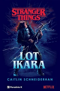 Stranger Things. Lot Ikara - Literatura popularno naukowa dla młodzieży - miniaturka - grafika 1