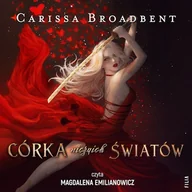 Audiobooki - fantastyka i horror - Córka niczyich światów Carissa Broadbent - miniaturka - grafika 1