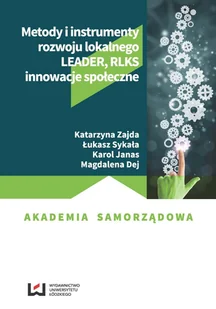 Metody i instrumenty rozwoju lokalnego. LEADER, RLKS, innowacje społeczne - Ekonomia - miniaturka - grafika 1