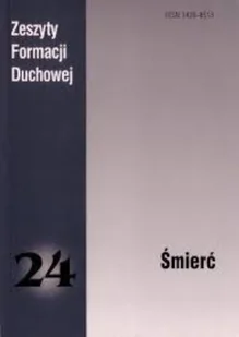 Zeszyty Formacji Duchowej. Śmierć Nr 24 / 04 - Książki o kulturze i sztuce - miniaturka - grafika 1