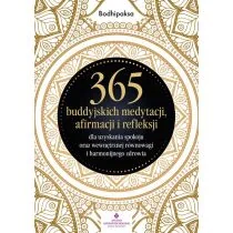 365 buddyjskich medytacji, afirmacji i refleksji dla uzyskania spokoju oraz wewnętrznej równowagi i harmonijnego zdrowia - Pozostałe książki - miniaturka - grafika 1