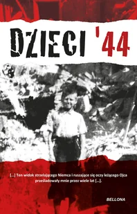 Dzieci '44. Wspomnienia dzieci powstańczej Warszawy - Historia świata - miniaturka - grafika 1