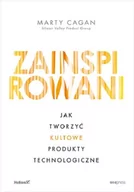 Zarządzanie - Zainspirowani. Jak tworzyć kultowe produkty technologiczne - miniaturka - grafika 1