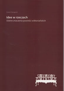 Freedgood Elaine Idee w rzeczach - Książki o kulturze i sztuce - miniaturka - grafika 1