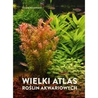 Poradniki hobbystyczne - Wielki atlas roślin akwariowych - miniaturka - grafika 1