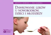 Książki medyczne - Dawkowanie leków u noworodków, dzieci i młodzieży - miniaturka - grafika 1