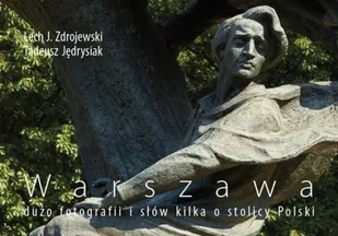 Warszawa dużo fotografii i słów sporo o stolicy Polski - Albumy krajoznawcze - miniaturka - grafika 1