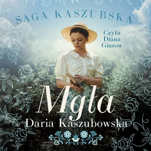 Mgła. Saga kaszubska. Tom 6 - Audiobooki - romanse - miniaturka - grafika 1