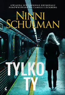 Ninni Schulman Tylko ty - Thrillery - miniaturka - grafika 2