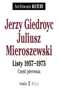 Biblioteka Więzi Jerzy Giedroyc, Juliusz Mieroszewski -  Listy 1957-1975 - Jerzy Giedroyć - Filologia i językoznawstwo - miniaturka - grafika 1