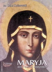Maryja zawsze i we wszystkim - Religia i religioznawstwo - miniaturka - grafika 1