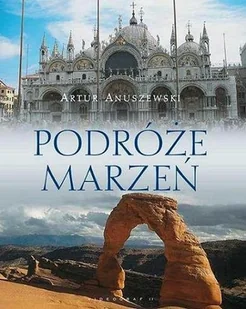 Podróże marzeń - Albumy krajoznawcze - miniaturka - grafika 1