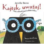 Prószyński Kajtek uważaj. Mały miłośnik książek zakłada okulary - Jennifer Berne