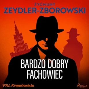 Bardzo dobry fachowiec Zygmunt Zeydler-Zborowski - Audiobooki - kryminał, sensacja, thriller - miniaturka - grafika 1