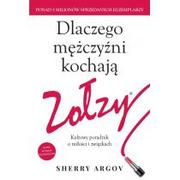 Poradniki psychologiczne - HarperCollins Polska Dlaczego mężczyźni kochają zołzy. Kultowy poradnik o miłości i związkach - Sherry Argov - miniaturka - grafika 1