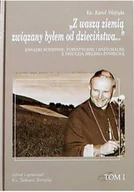 Religia i religioznawstwo - Z waszą ziemią związany byłem od dzieciństwa - miniaturka - grafika 1