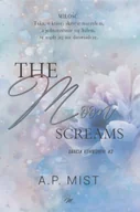 Romanse - The moon screams. Bracia Ashworth. Tom 2 - A.P. Mist - miniaturka - grafika 1