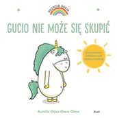 Książki edukacyjne - Gucio nie może się skupić. Uczucia Gucia - miniaturka - grafika 1
