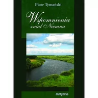 Pamiętniki, dzienniki, listy - MARPRESS Wspomnienia znad Niemna Piotr Tymański - miniaturka - grafika 1