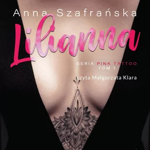 Lilianna. PInk Tattoo. Tom 1 - Audiobooki - literatura piękna - miniaturka - grafika 1