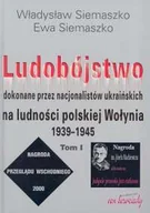 Historia Polski - Ludobójstwo Dokonane przez Nacjonalistów Ukraińskich na Ludności Polskiej Wołynia 1939-45 - miniaturka - grafika 1