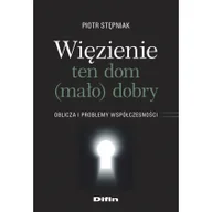 Felietony i reportaże - Więzienie ten dom mało)dobry Nowa - miniaturka - grafika 1