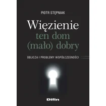 Więzienie ten dom mało)dobry Nowa - Felietony i reportaże - miniaturka - grafika 1