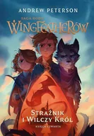Powieści i opowiadania - Strażnik i wilczy król. Saga rodu Wingfeatherów. Tom 4 - miniaturka - grafika 1