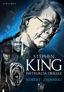 Robert Ziębiński Stephen King Instrukcja obsługi - Horror, fantastyka grozy - miniaturka - grafika 1