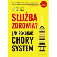 Felietony i reportaże - Służba zdrowia - MAŁGORZATA SOLECKA - miniaturka - grafika 1