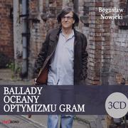 Poezja śpiewana - Bogusław Nowicki Ballady Oceany Optymizmu gram 3 CD) Digipack) - miniaturka - grafika 1