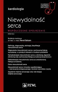 PZWL Wydawnictwo Lekarskie Niewydolność serca. Współczesne spojrzenie. - Książki medyczne - miniaturka - grafika 2