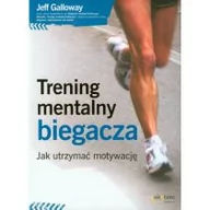 Poradniki hobbystyczne - Septem Trening mentalny biegacza - Jeff Galloway - miniaturka - grafika 1