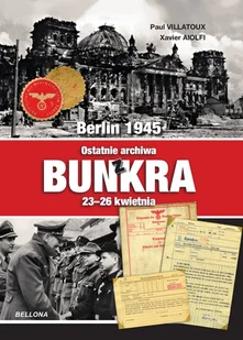 Bellona Ostatnie archiwa z bunkra LIT-39707 - Historia Polski - miniaturka - grafika 1