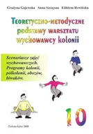 Pedagogika i dydaktyka - Teoretyczno metodyczne podstawy warsztatu wychowawcy kolonii - miniaturka - grafika 1