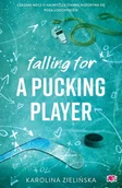 Romanse - Falling For A Pucking Player - Karolina Zielińska - książka - miniaturka - grafika 1