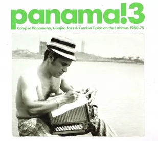 Panama! 3 Calypso Panameno, Guajira Jazz & Cumbia Tipica on the Isthums 1960-75 - Reggae - miniaturka - grafika 1