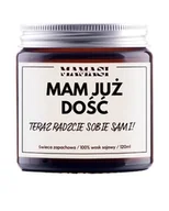 Świece - Świeczka Sojowa Mam Już Dość - Sobie Sami, Prezent, Upominek, Zapachowa 120Ml - miniaturka - grafika 1