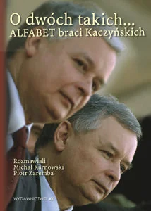 O Dwóch Takich. Alfabet Braci Kaczyńskich - Wywiady - miniaturka - grafika 1