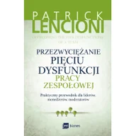 Biznes - MT Biznes Przezwyciężanie pięciu dysfunkcji pracy zespołowej - PATRICK LENCIONI - miniaturka - grafika 1