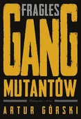 Publicystyka - Fragles. Gang Mutantów DL - miniaturka - grafika 1