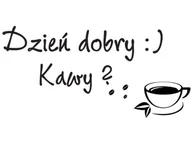 Naklejki na ścianę - Cytaty, Dzień dobry kawy, Naklejka ścienna, 100x50 cm - miniaturka - grafika 1