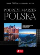 Albumy krajoznawcze - Polska podróże marzeń - Opracowanie Zbiorowe - miniaturka - grafika 1