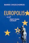 Publicystyka - Europolis, czyli diabeł mieszka w Brukseli - miniaturka - grafika 1