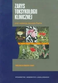 Zarys toksykologii klinicznej - Wydawnictwo Uniwersytetu Jagiellońskiego - Podręczniki dla szkół wyższych - miniaturka - grafika 1
