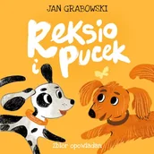 Audiobooki dla dzieci i młodzieży - Reksio i Pucek Jan Grabowski - miniaturka - grafika 1
