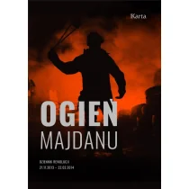 Ogień Majdanu Maciej Kowalczyk Anna Richter - Historia świata - miniaturka - grafika 1