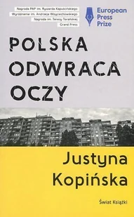 Justyna Kopińska Polska odwraca oczy - Felietony i reportaże - miniaturka - grafika 1
