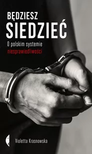 Będziesz siedzieć - Biografie i autobiografie - miniaturka - grafika 1