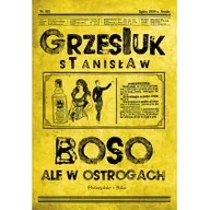 Wywiady, wspomnienia - Stanisław Grzesiuk Boso ale w ostrogach - miniaturka - grafika 1